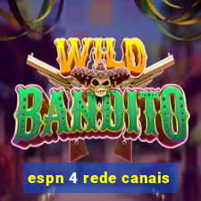 espn 4 rede canais